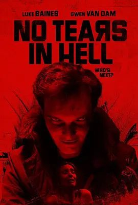 【欧美电影】地狱无泪 No Tears in Hell (2025)1080P高清|恐怖片|卢克·拜恩斯 / 格温·范·丹 |地狱无泪|夸克网盘资源-口袋盘资源站-网盘资源