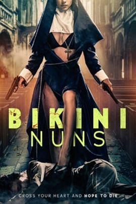 【欧美电影】比基尼修女 Bikini Nuns（2025）1080P高清|剧情、动作|中文字幕|比基尼修女|夸克网盘无删减资源-口袋盘资源站-网盘资源