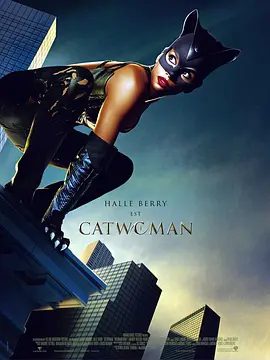 【欧美电影】猫女 Catwoman (2004)1080P高清犯罪 / 奇幻|帕蒂恩斯化身为猫女，向这个城市的罪恶宣战。猫女|夸克网盘无删减资源-口袋盘资源站-网盘资源
