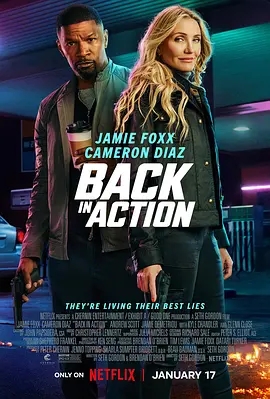 【欧美电影】重返行动 Back in Action（2025）4K高清无删减|15 年后，他们的身份曝光，只好又回到间谍世界。重返行动|夸克网盘资源-口袋盘资源站-网盘资源