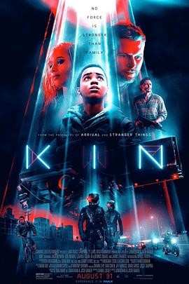 【电影】《同族 Kin》(2018)高清资源下载 | 乔纳·贝克执导 | 克里斯·佐维奥主演 | 夸克网盘链接 豆瓣评分：5.2-口袋盘资源站-网盘资源