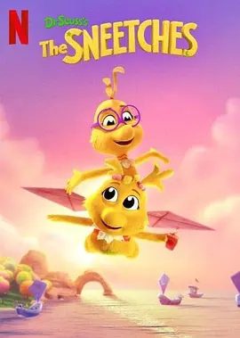 【电影动画】苏斯博士:史尼奇 Sneetches (2025)1080P高清|喜剧 / 动画 / 歌舞 / 家庭 / 冒险|苏斯博士:史尼奇|夸克网盘资源-口袋盘资源站-网盘资源