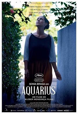 水瓶座 Aquarius (2016) 剧情|索妮亚·布拉加|钉子户抗争|豆瓣7.0分-口袋盘资源站-网盘资源